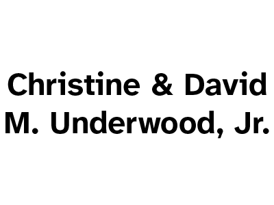 Christine & David M. Underwood, Jr.